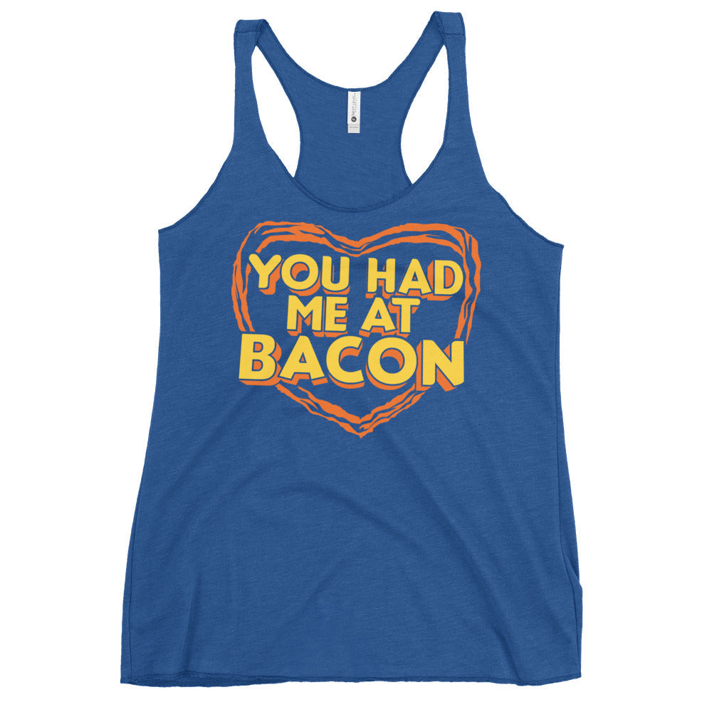 You Had Me At Bacon Women's Racerback Tank