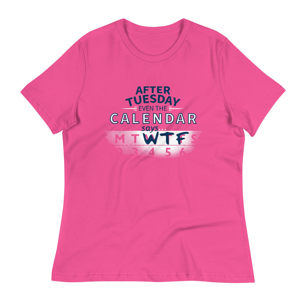 After Tuesday Even The Calendar Says WTF Women's Signature product image 3