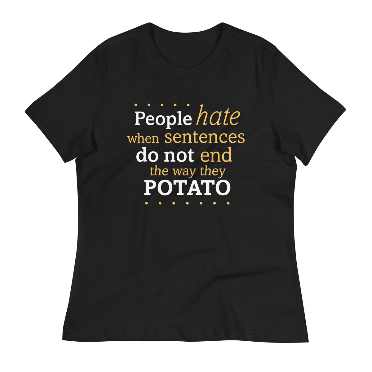 Sentences That End In Potato Women's Signature Tee product image 2