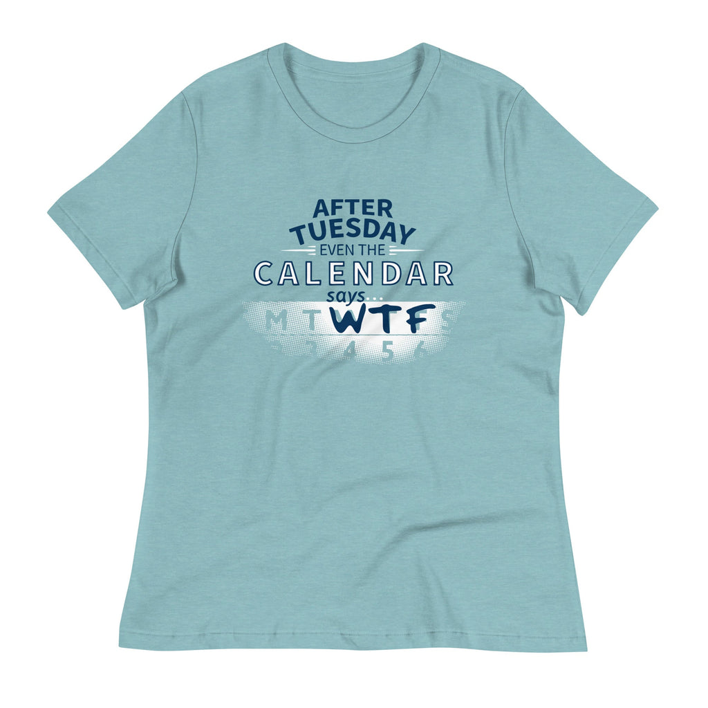 After Tuesday Even The Calendar Says WTF Women's Signature product image 7