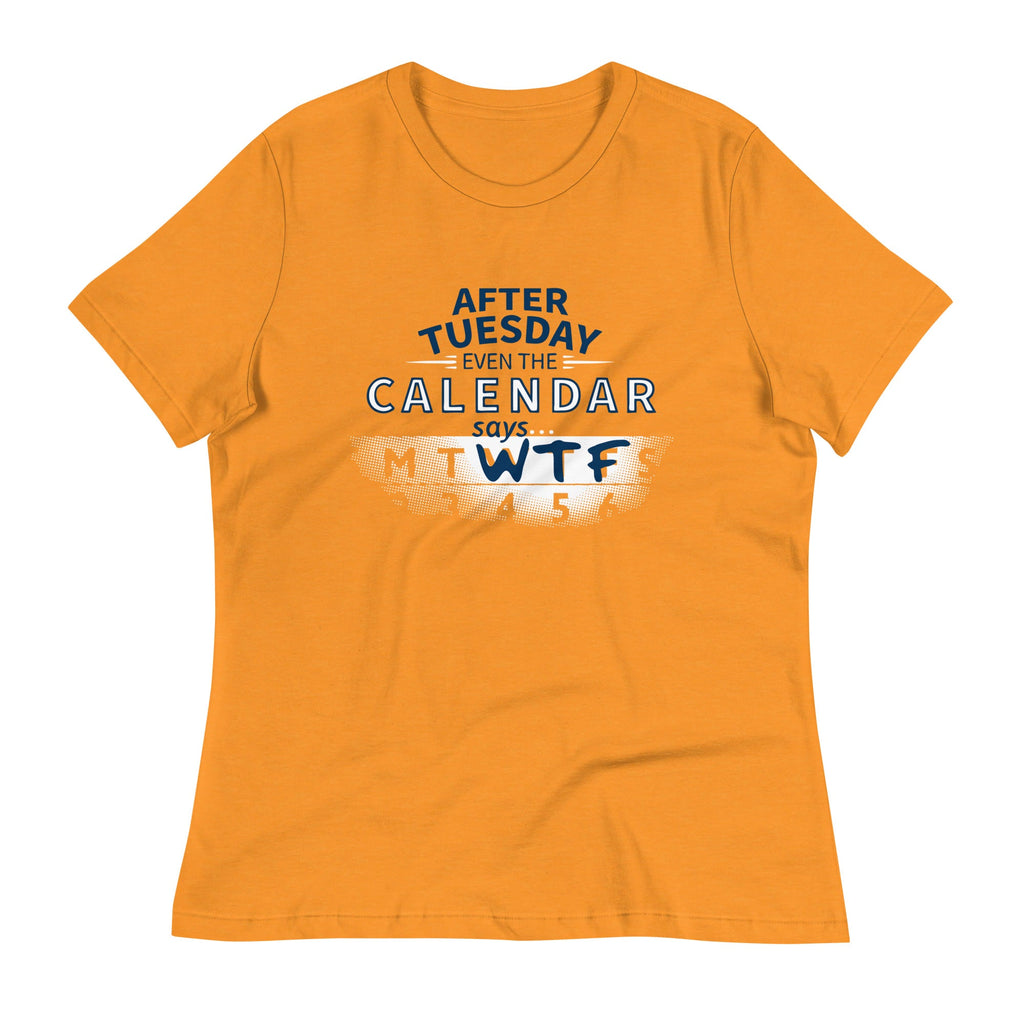 After Tuesday Even The Calendar Says WTF Women's Signature product image 6