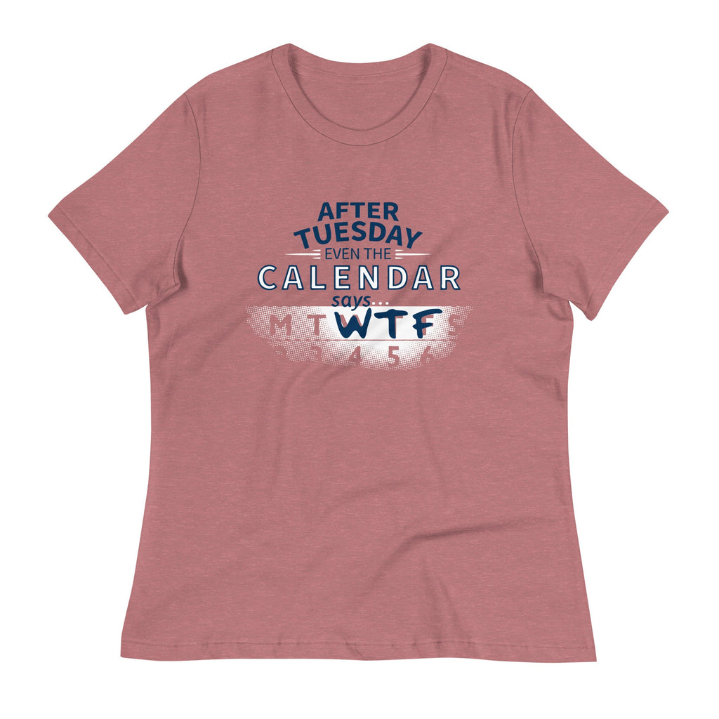 After Tuesday Even The Calendar Says WTF Women's Signature product image 4