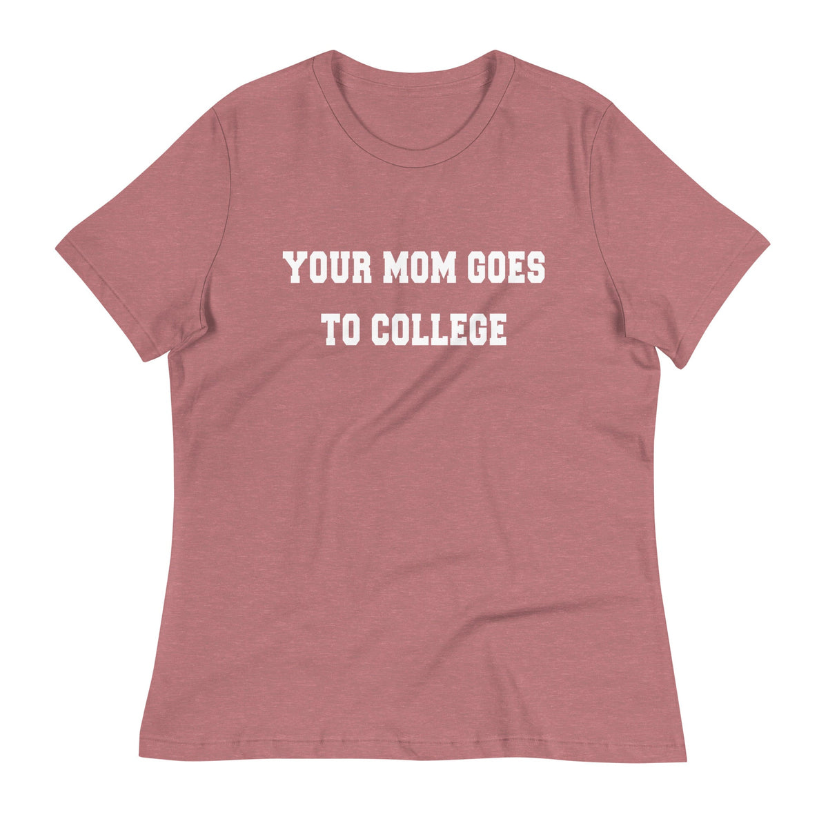 Your Mom Goes To College Women's Signature Tee product image 5