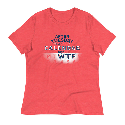 After Tuesday Even The Calendar Says WTF Women's Signature product image 2
