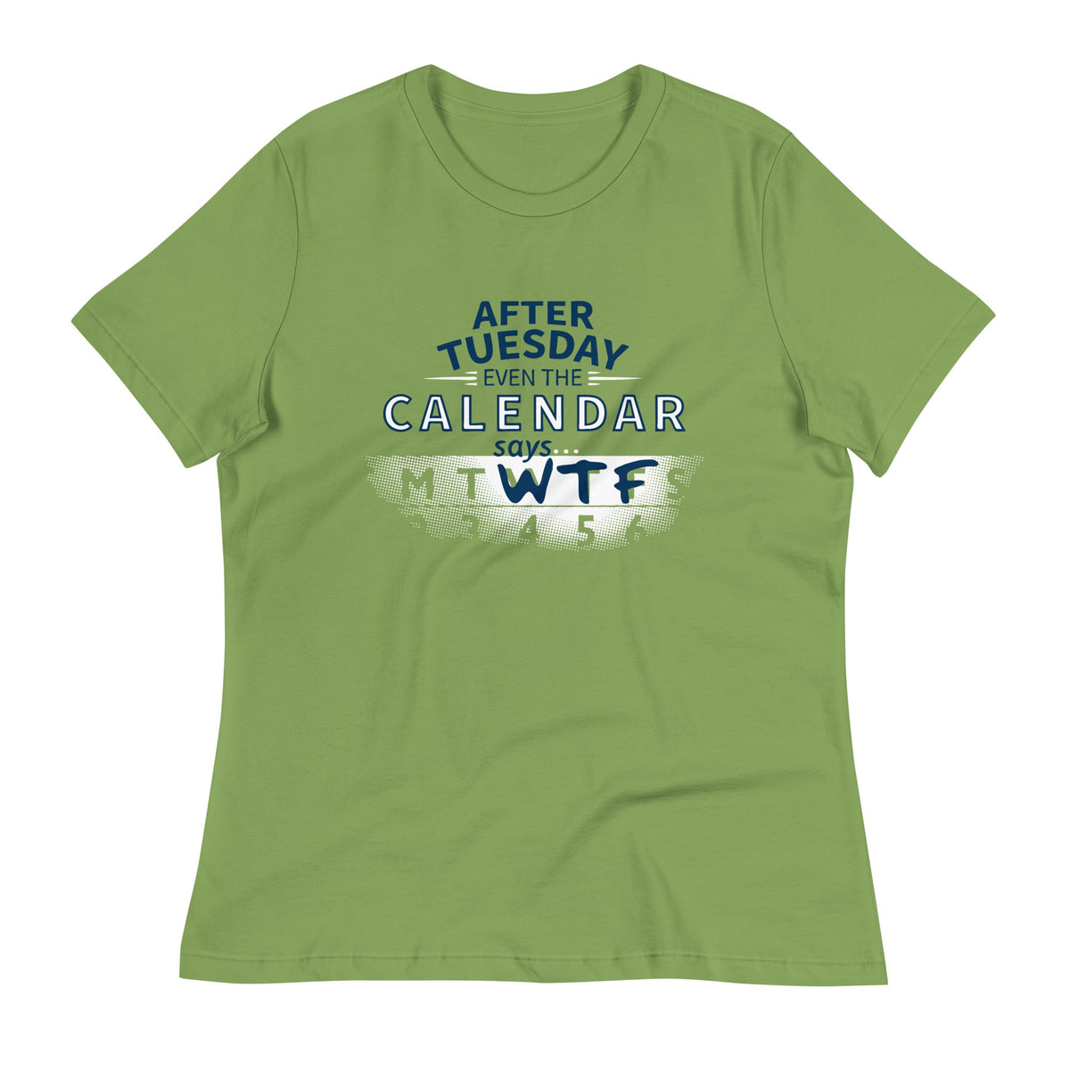 After Tuesday Even The Calendar Says WTF Women's Signature product image 5