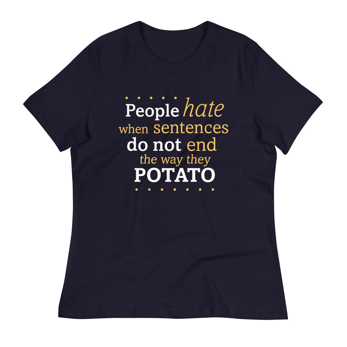 Sentences That End In Potato Women's Signature Tee product image 1