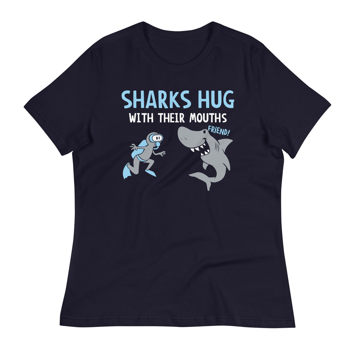 Sharks Hug With Their Mouths Women's Signature Tee product image 1