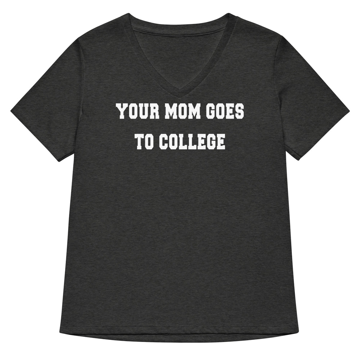 Your Mom Goes To College Women's V-Neck Tee product image 2