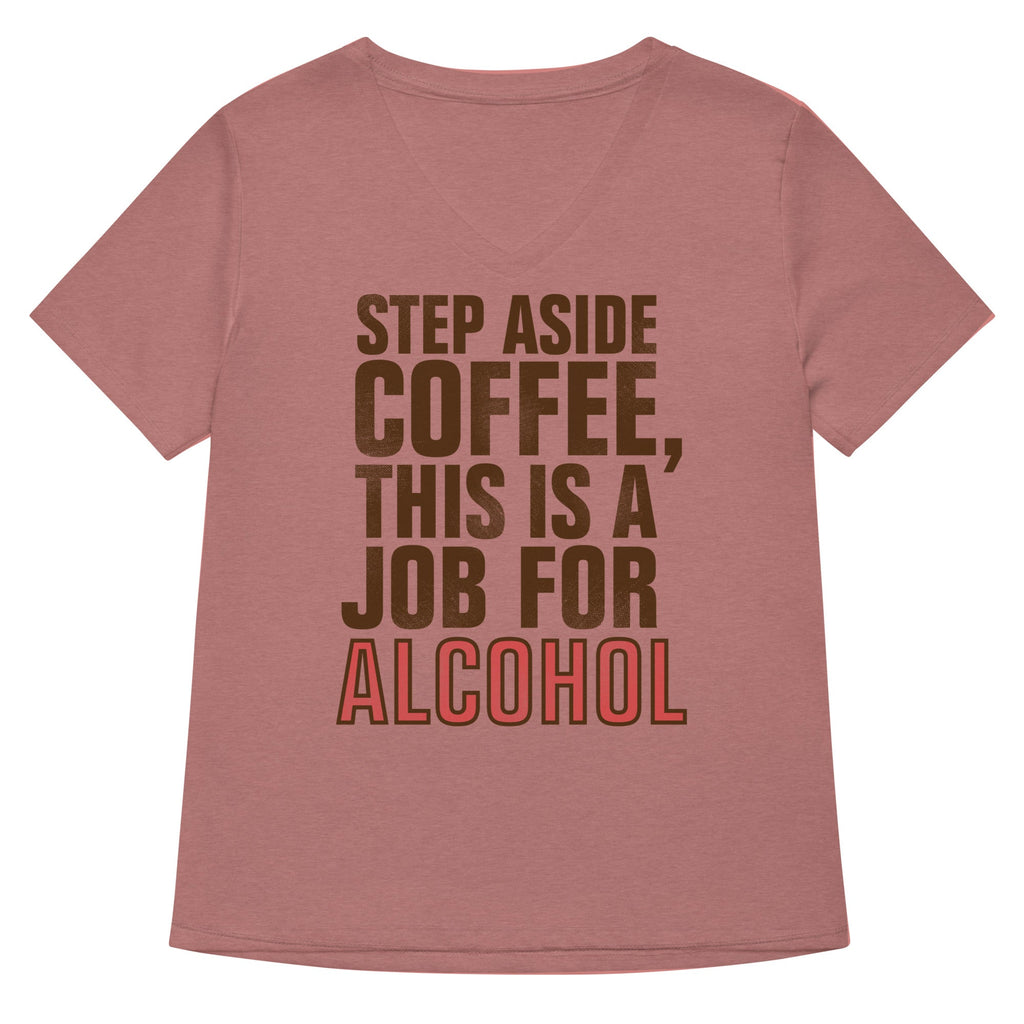 Step Aside Coffee, This Is A Job For Alcohol Women's V-Neck product image 2