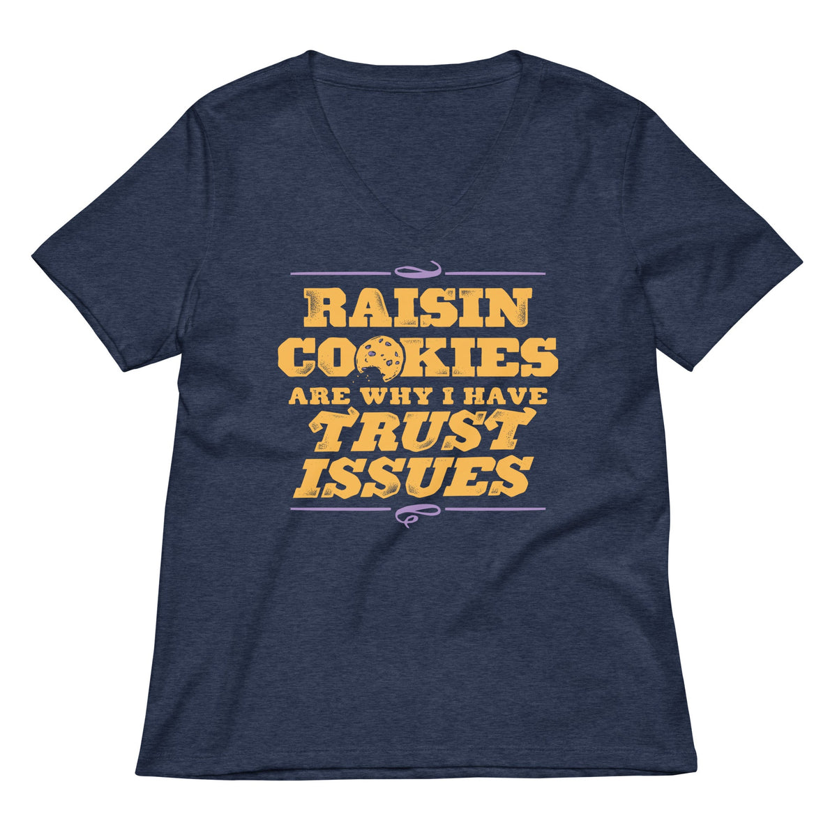 Raisin Cookies Are Why I Have Trust Issues Women's V-Neck product image 2