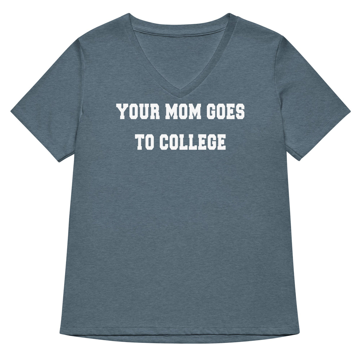 Your Mom Goes To College Women's V-Neck Tee product image 3