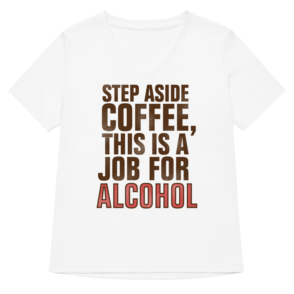 Step Aside Coffee, This Is A Job For Alcohol Women's V-Neck product image 1