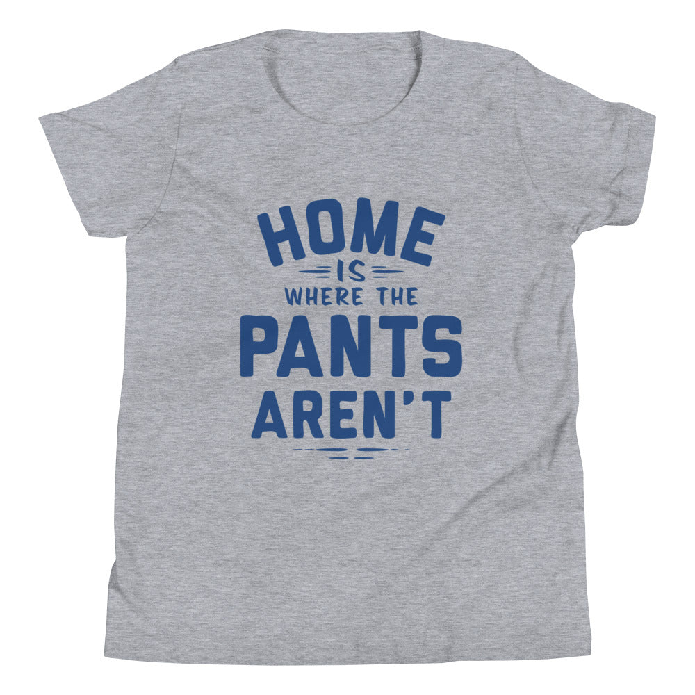 Home Is Where The Pants Aren't Kid's Youth Tee product image 1