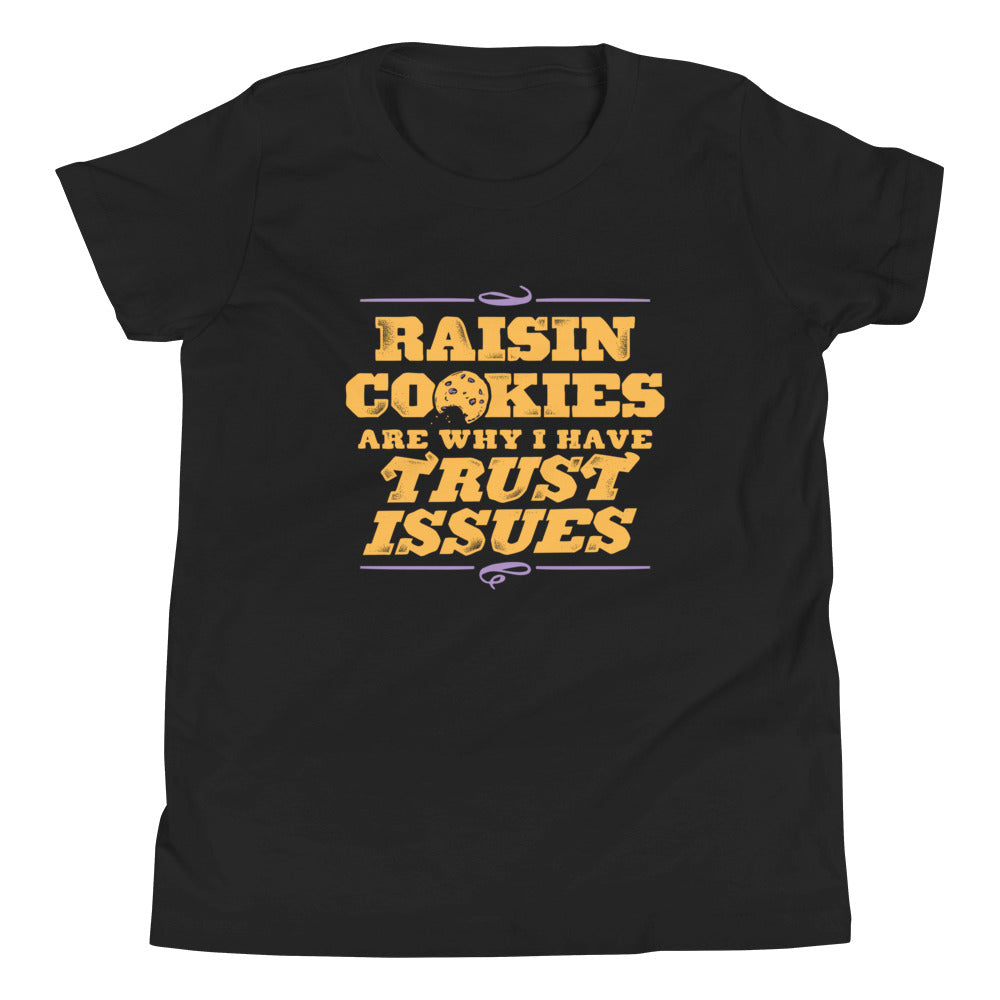 Raisin Cookies Are Why I Have Trust Issues Kid's Youth Tee product image 2