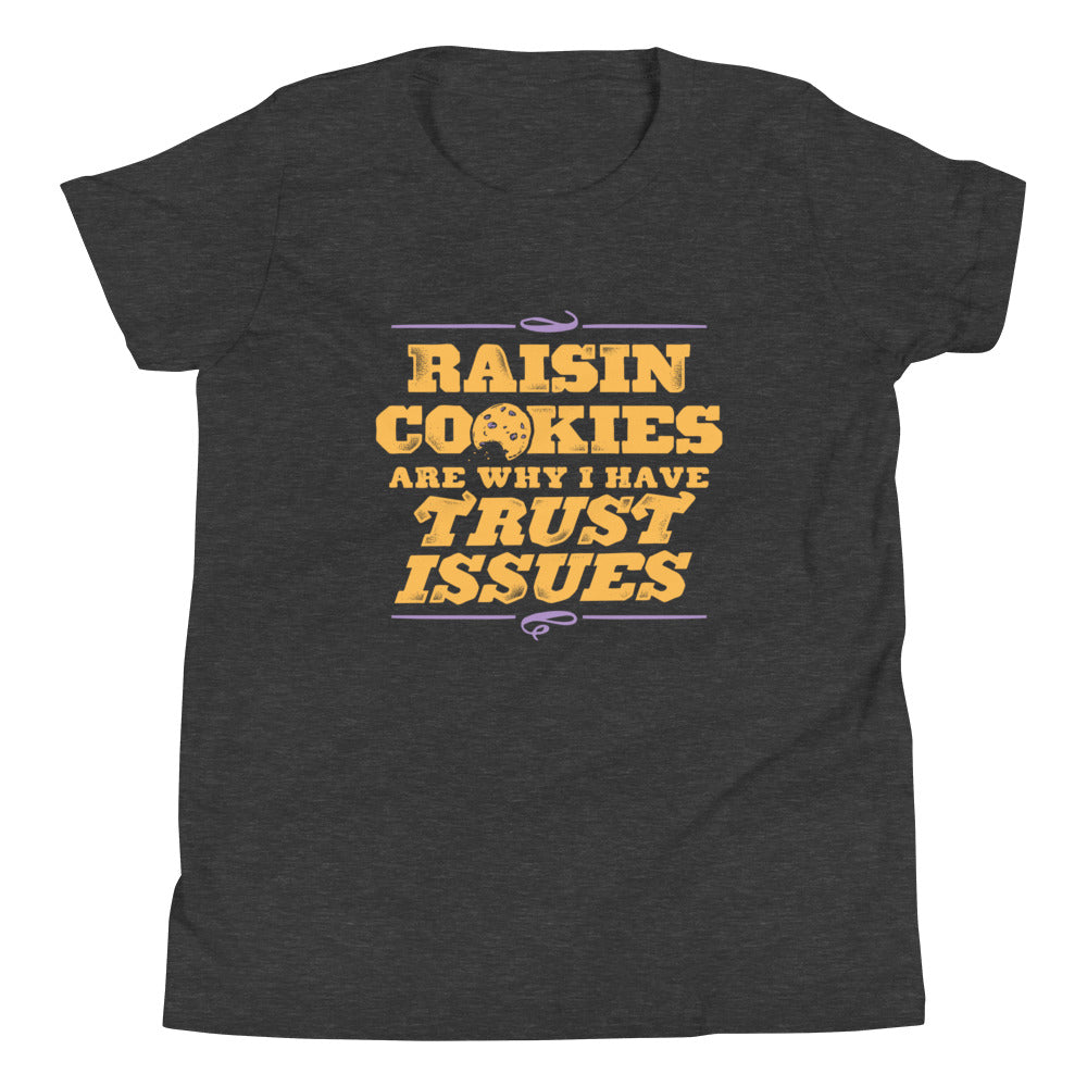 Raisin Cookies Are Why I Have Trust Issues Kid's Youth Tee product image 5