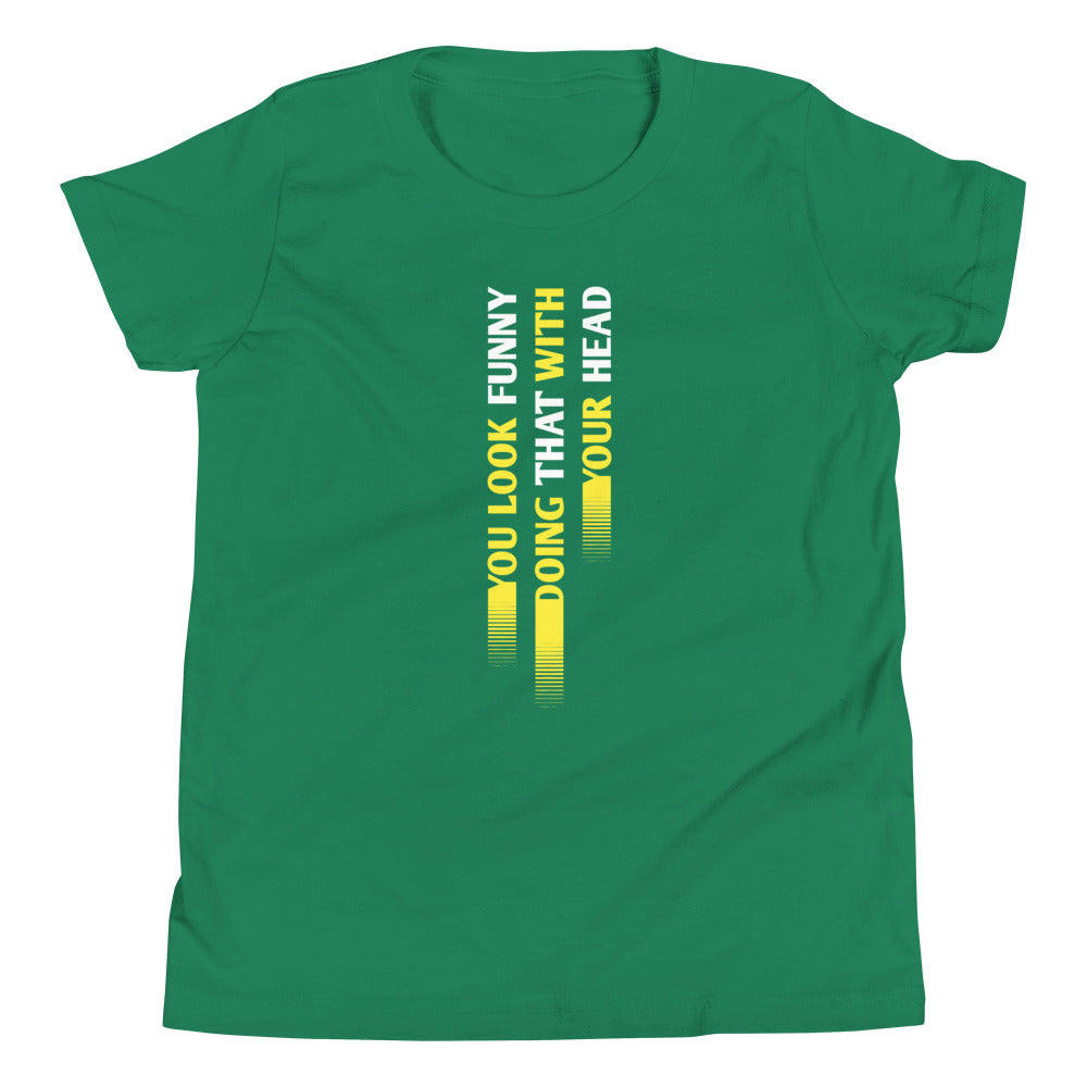You Look Funny Doing That Kid's Youth Tee product image 7