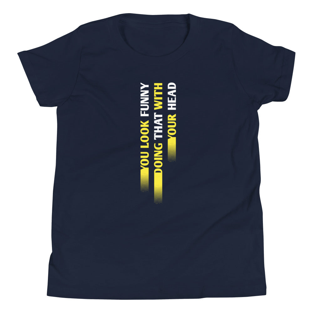You Look Funny Doing That Kid's Youth Tee product image 1