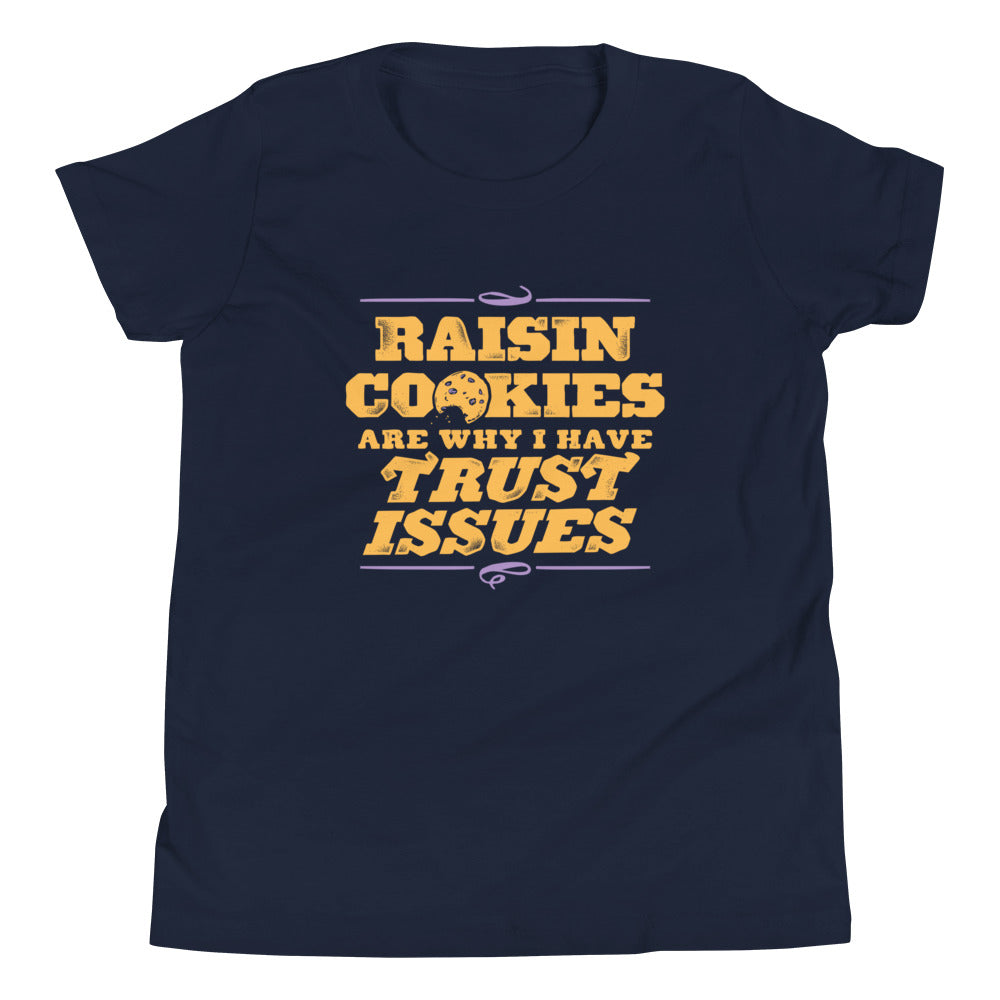Raisin Cookies Are Why I Have Trust Issues Kid's Youth Tee product image 1